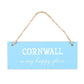 Cornwall is My Happy Place Hanging Sign